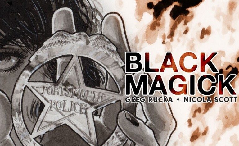 Rucka and Scott Comic ‘Black Magick’ Optioned For Series Development