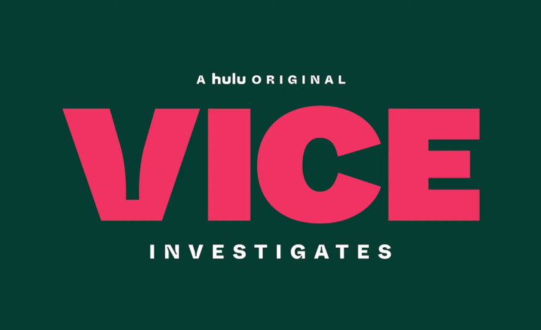 Hulu Announces ‘Vice Investigates’ Series with Trailer