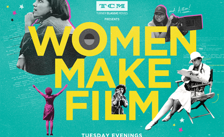 TCM Airing 14-Part Documentary Series, ‘Women Make Film’