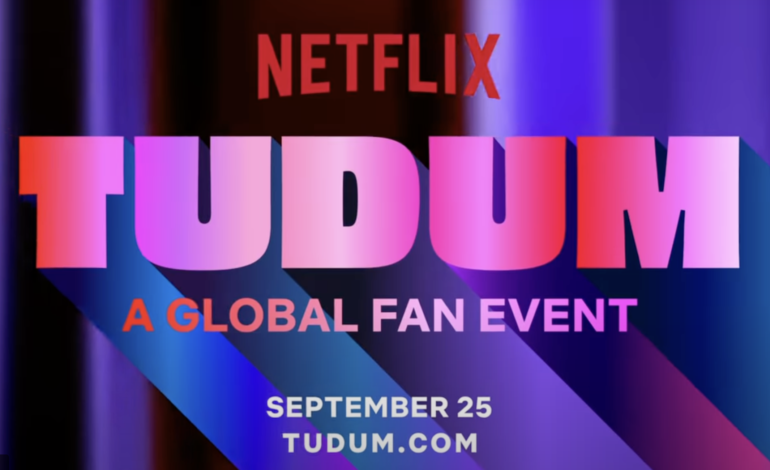 Netflix’s ‘Tudum: A Global Fan Event’ Promises Exclusive Coverage And Content For 70+ Originals