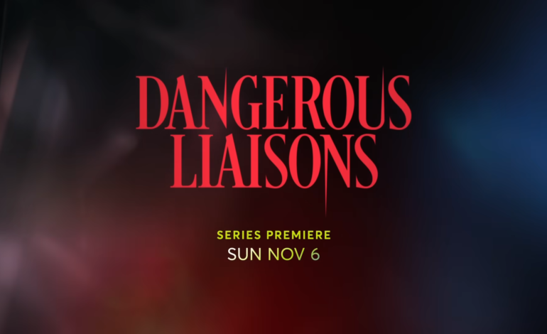 Starz Cancels Historical Drama Series ‘Dangerous Liaisons’ After Just One Season