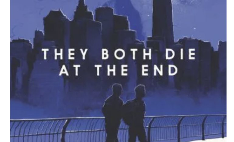 Netflix to Adapt ‘They Both Die At The End’ Into a TV Series