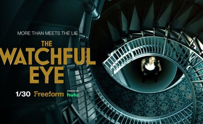 Freeform Premieres it’s New Mystery Thriller ‘The Watchful Eye’