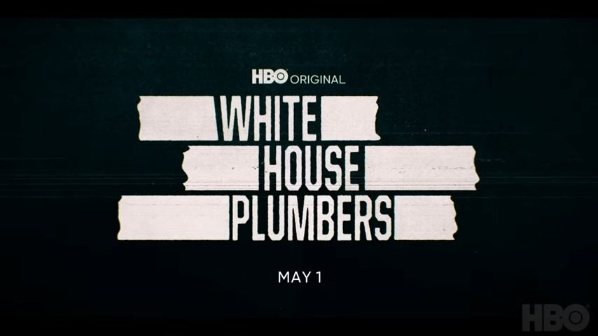 HBO Max Releases Official Trailer For New Limited Series 'White House Plumbers'