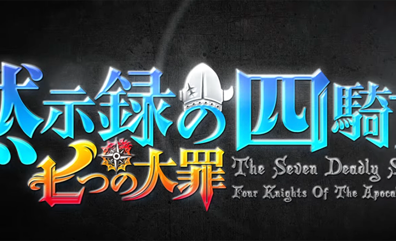 ‘The Seven Deadly Sins: Four Knights of the Apocalypse’ Drops Exciting New Trailer For Second Season