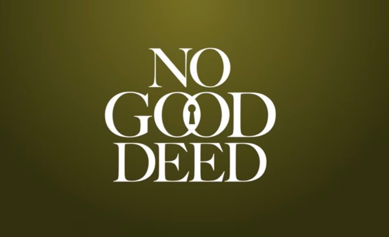 Trailer For Netflix’s ‘No Good Deed’ Has Been Released