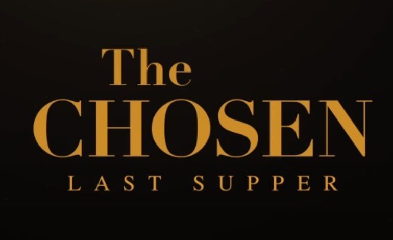 Season Five Of ‘The Chosen’ Dazzles With Epic Last Supper Trailer Premiere